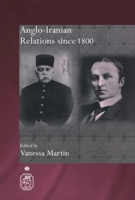 Martin |  Anglo-Iranian Relations since 1800 | Buch |  Sack Fachmedien