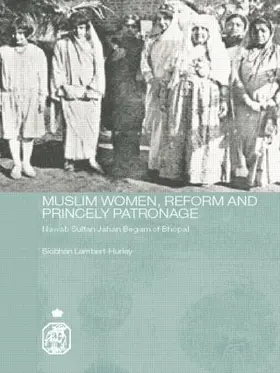 Lambert-Hurley |  Muslim Women, Reform and Princely Patronage | Buch |  Sack Fachmedien