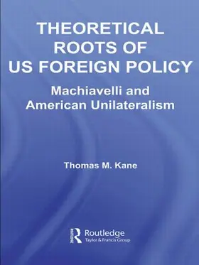 Kane |  Theoretical Roots of US Foreign Policy | Buch |  Sack Fachmedien