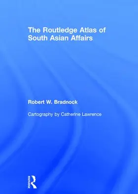 Bradnock |  The Routledge Atlas of South Asian Affairs | Buch |  Sack Fachmedien