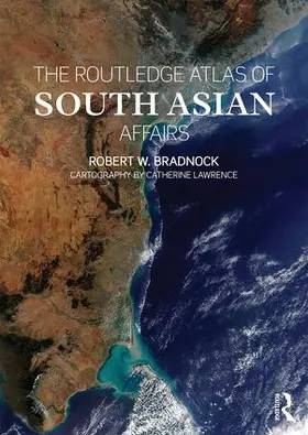 Bradnock |  The Routledge Atlas of South Asian Affairs | Buch |  Sack Fachmedien