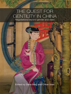 Berg / Starr |  The Quest for Gentility in China | Buch |  Sack Fachmedien