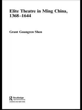  Elite Theatre in Ming China, 1368-1644 | Buch |  Sack Fachmedien