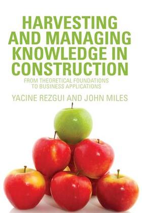 Rezgui / Miles |  Harvesting and Managing Knowledge in Construction | Buch |  Sack Fachmedien