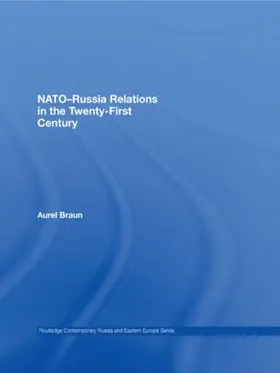 Braun |  NATO-Russia Relations in the Twenty-First Century | Buch |  Sack Fachmedien