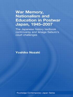 Nozaki |  War Memory, Nationalism and Education in Postwar Japan | Buch |  Sack Fachmedien