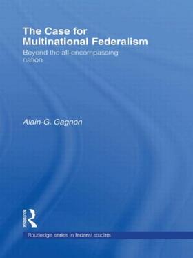 Gagnon |  The Case for Multinational Federalism | Buch |  Sack Fachmedien