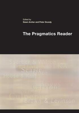 Archer / Grundy |  The Pragmatics Reader | Buch |  Sack Fachmedien