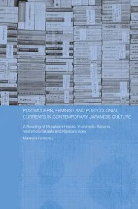 Murakami |  Postmodern, Feminist and Postcolonial Currents in Contemporary Japanese Culture | Buch |  Sack Fachmedien