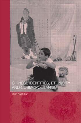 Chan |  Chinese Identities, Ethnicity and Cosmopolitanism | Buch |  Sack Fachmedien