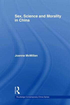 McMillan |  Sex, Science and Morality in China | Buch |  Sack Fachmedien