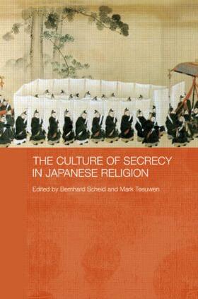 Scheid / Teeuwen |  The Culture of Secrecy in Japanese Religion | Buch |  Sack Fachmedien