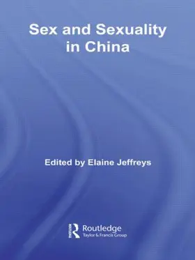 Jeffreys |  Sex and Sexuality in China | Buch |  Sack Fachmedien