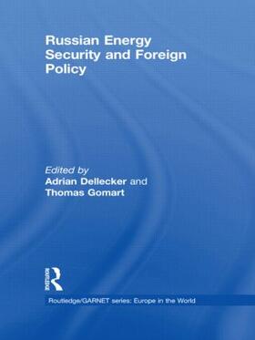 Dellecker / Gomart |  Russian Energy Security and Foreign Policy | Buch |  Sack Fachmedien