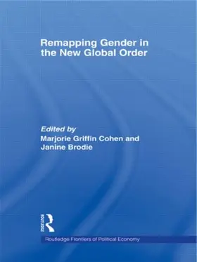 Brodie / Griffin-Cohen |  Remapping Gender in the New Global Order | Buch |  Sack Fachmedien