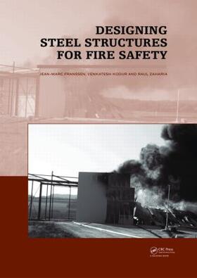 Franssen / Kodur / Zaharia |  Designing Steel Structures for Fire Safety | Buch |  Sack Fachmedien