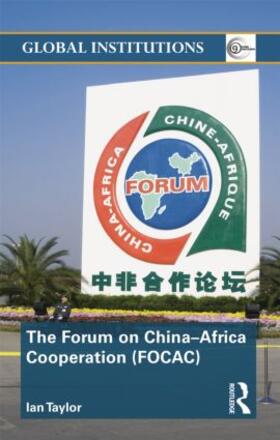 Taylor |  The Forum on China- Africa Cooperation (FOCAC) | Buch |  Sack Fachmedien
