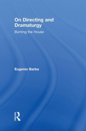Barba |  On Directing and Dramaturgy | Buch |  Sack Fachmedien