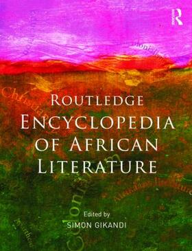 Gikandi | Encyclopedia of African Literature | Buch | 978-0-415-54962-2 | sack.de