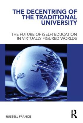 Francis |  The Decentring of the Traditional University | Buch |  Sack Fachmedien