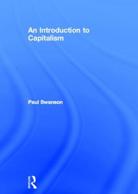 Swanson |  An Introduction to Capitalism | Buch |  Sack Fachmedien