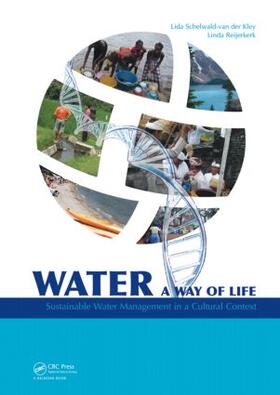 Schelwald-van der Kley / Reijerkerk |  Water: A way of life | Buch |  Sack Fachmedien