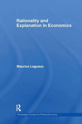 Lagueux |  Rationality and Explanation in Economics | Buch |  Sack Fachmedien