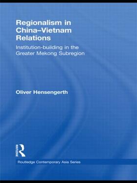 Hensengerth |  Regionalism in China-Vietnam Relations | Buch |  Sack Fachmedien