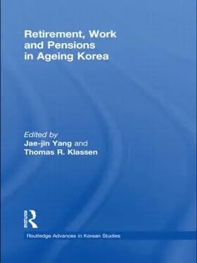 Yang / Klassen |  Retirement, Work and Pensions in Ageing Korea | Buch |  Sack Fachmedien