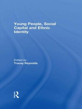 Reynolds |  Young People, Social Capital and Ethnic Identity | Buch |  Sack Fachmedien