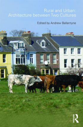 Ballantyne |  Rural and Urban: Architecture Between Two Cultures | Buch |  Sack Fachmedien
