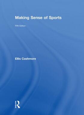 Cashmore |  Making Sense of Sports | Buch |  Sack Fachmedien