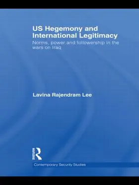 Lee |  US Hegemony and International Legitimacy | Buch |  Sack Fachmedien