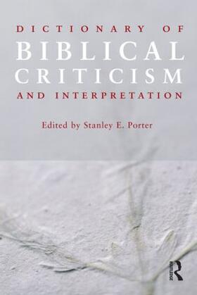 Porter |  Dictionary of Biblical Criticism and Interpretation | Buch |  Sack Fachmedien