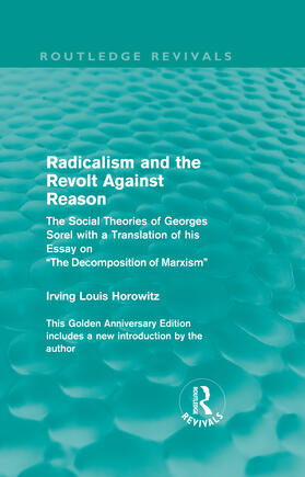 Horowitz |  Radicalism and the Revolt Against Reason (Routledge Revivals) | Buch |  Sack Fachmedien