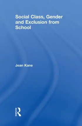 Kane |  Social Class, Gender and Exclusion from School | Buch |  Sack Fachmedien