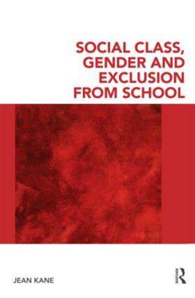 Kane |  Social Class, Gender and Exclusion from School | Buch |  Sack Fachmedien