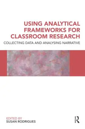 Rodrigues |  Using Analytical Frameworks for Classroom Research | Buch |  Sack Fachmedien