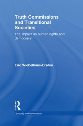 Wiebelhaus-Brahm |  Truth Commissions and Transitional Societies | Buch |  Sack Fachmedien