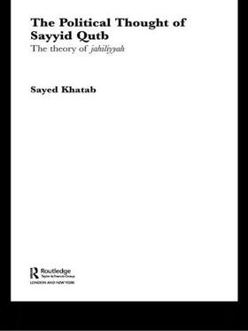 Khatab |  The Political Thought of Sayyid Qutb | Buch |  Sack Fachmedien