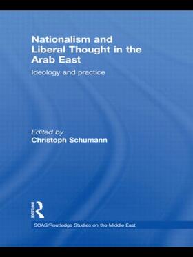 Schumann |  Nationalism and Liberal Thought in the Arab East | Buch |  Sack Fachmedien