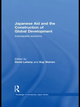 Leheny / Warren |  Japanese Aid and the Construction of Global Development | Buch |  Sack Fachmedien