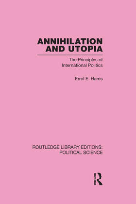 Harris |  Annihilation and Utopia (Routledge Library Editions: Political Science Volume 8) | Buch |  Sack Fachmedien