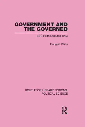 Wass |  Government and the Governed (Routledge Library Editions: Political Science Volume 13) | Buch |  Sack Fachmedien