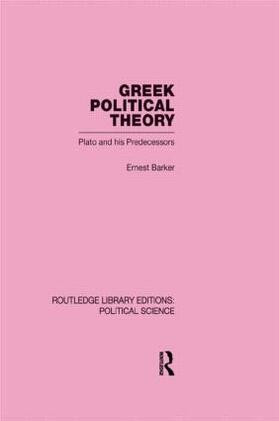 Barker |  Greek Political Theory (Routledge Library Editions: Political Science Volume 18) | Buch |  Sack Fachmedien