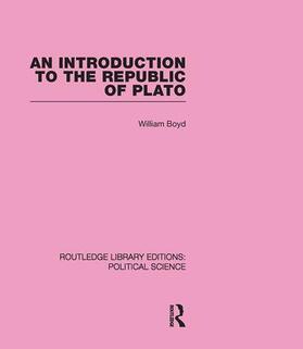 Boyd |  An Introduction to the Republic of Plato (Routledge Library Editions | Buch |  Sack Fachmedien