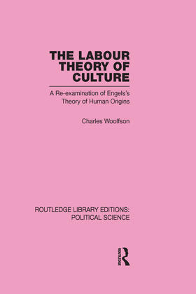 Woolfson |  Labour Theory of Culture Routledge Library Editions: Political Science Volume 42 | Buch |  Sack Fachmedien