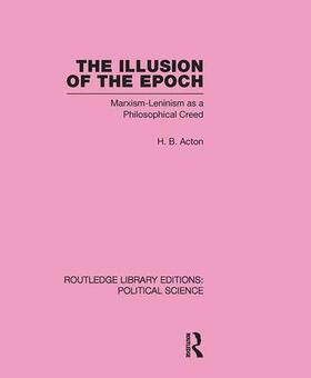Acton |  The Illusion of the Epoch Routledge Library Editions | Buch |  Sack Fachmedien