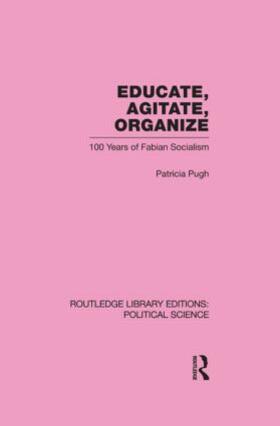 Pugh |  Educate, Agitate, Organize Library Editions: Political Science Volume 59 | Buch |  Sack Fachmedien