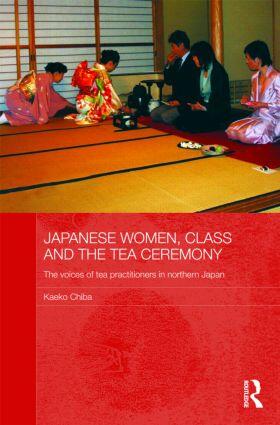 Chiba |  Japanese Women, Class and the Tea Ceremony | Buch |  Sack Fachmedien